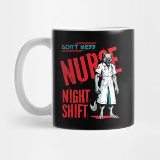 "Don't mess nurse night shift" Mug